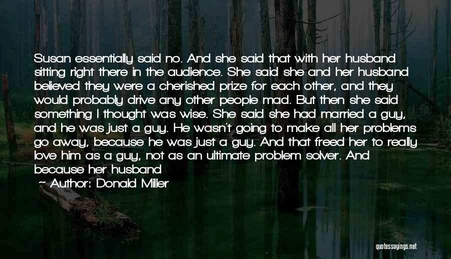 Wise Married Quotes By Donald Miller