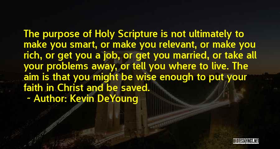 Wise Married Quotes By Kevin DeYoung