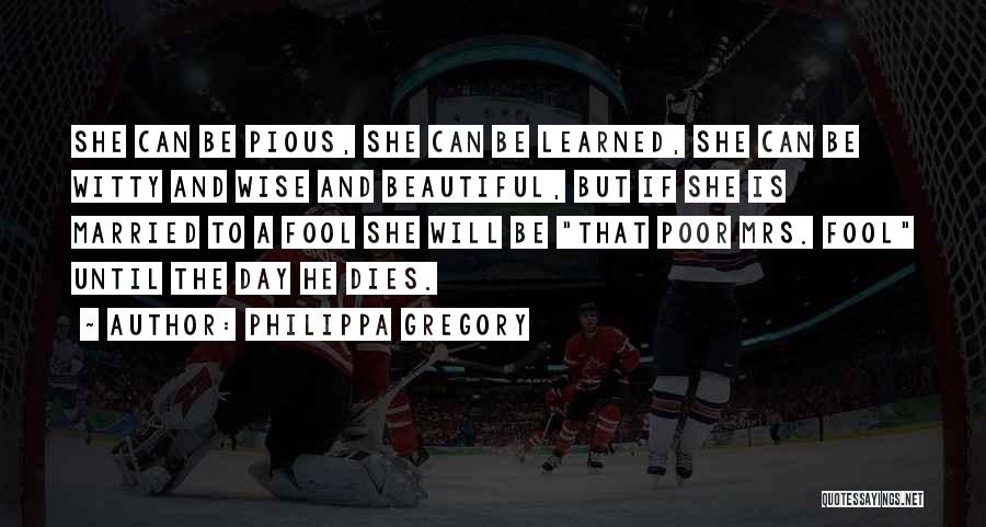 Wise Married Quotes By Philippa Gregory