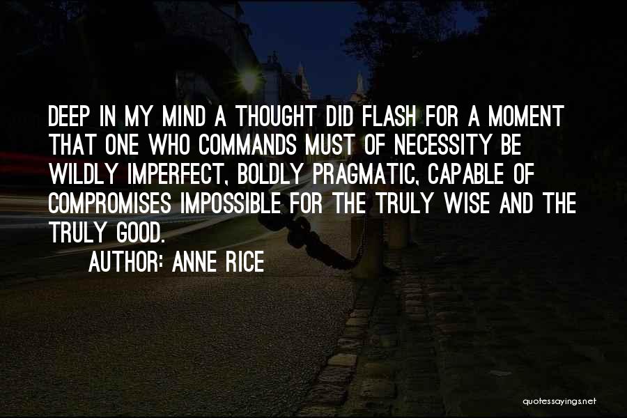 Wise Mind Quotes By Anne Rice