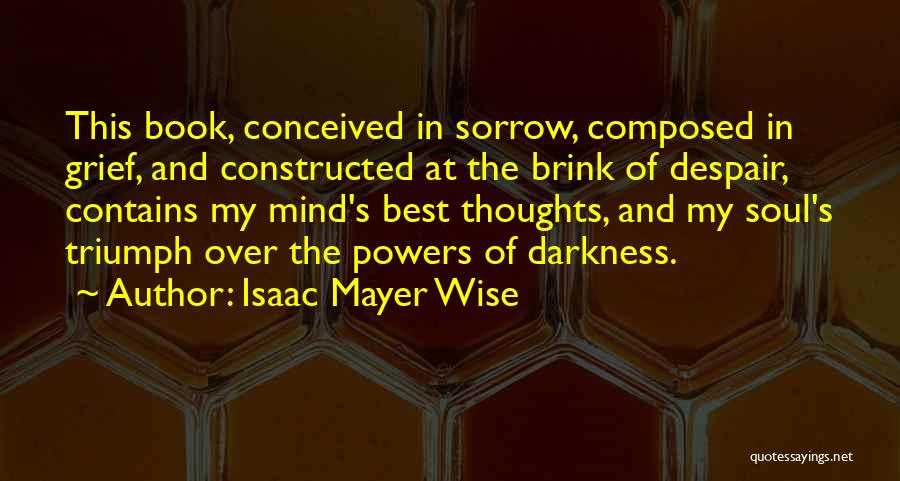 Wise Mind Quotes By Isaac Mayer Wise