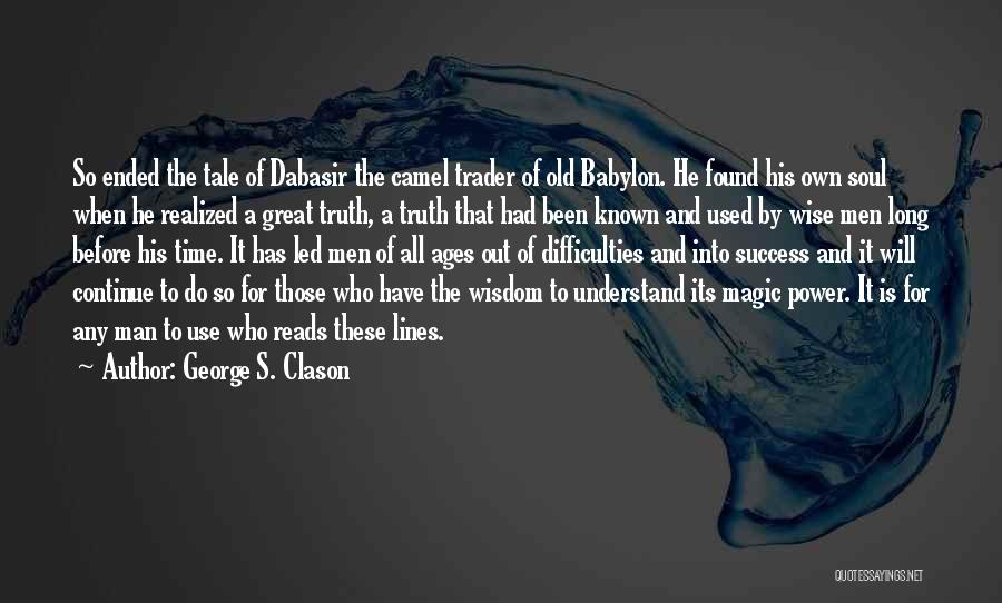 Wise Old Man Quotes By George S. Clason