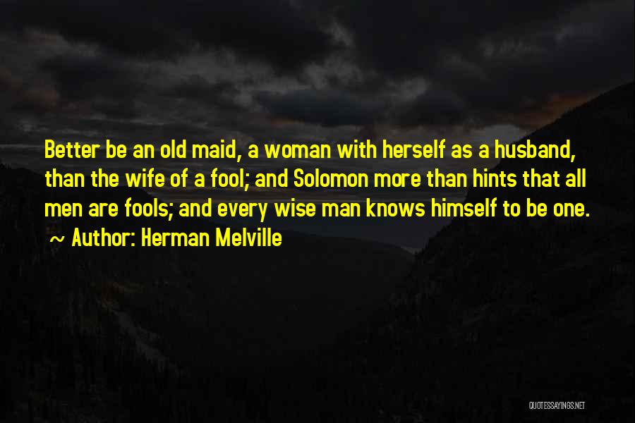 Wise Old Man Quotes By Herman Melville