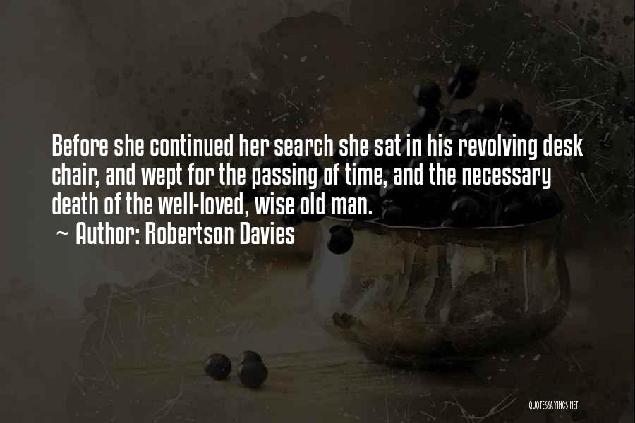 Wise Old Man Quotes By Robertson Davies