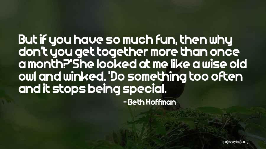 Wise Old Owl Quotes By Beth Hoffman