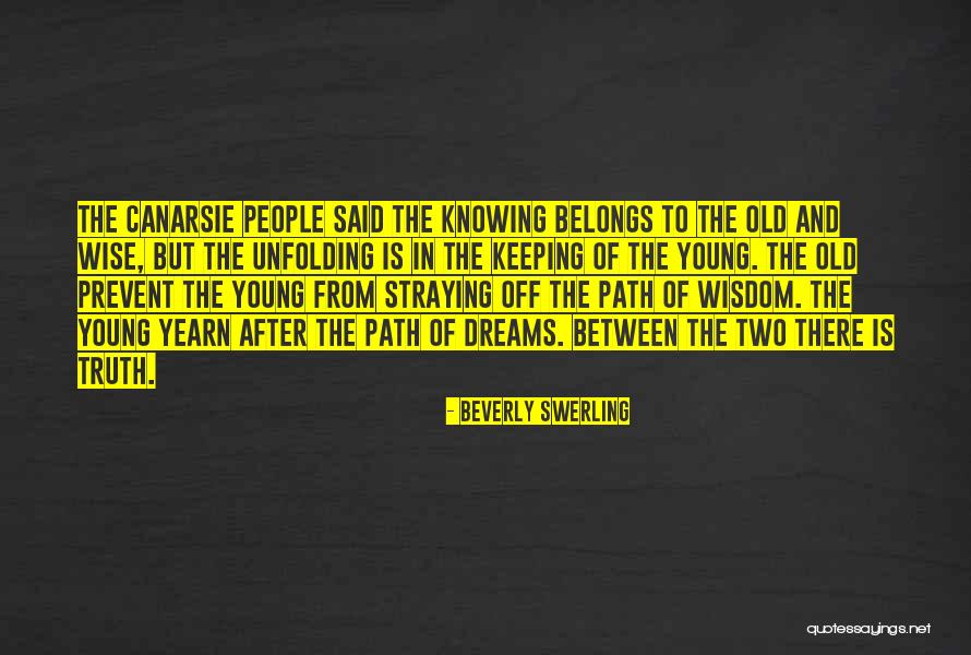 Wise Old People Quotes By Beverly Swerling Wise Old People Quotes By Beverly Swerling