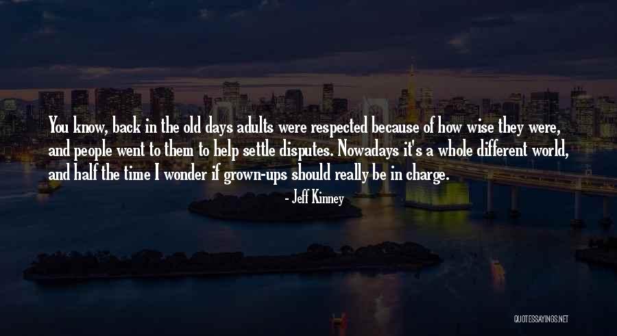 Wise Old People Quotes By Jeff Kinney Wise Old People Quotes By Jeff Kinney
