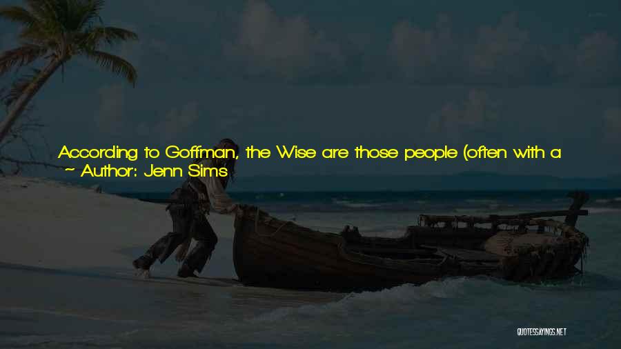 Wise Otherwise Quotes By Jenn Sims