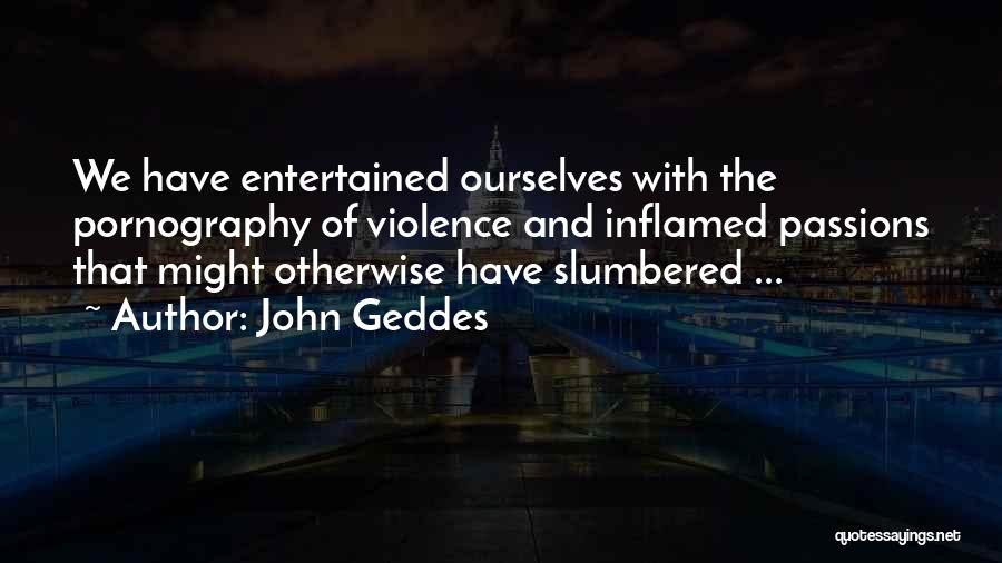 Wise Otherwise Quotes By John Geddes