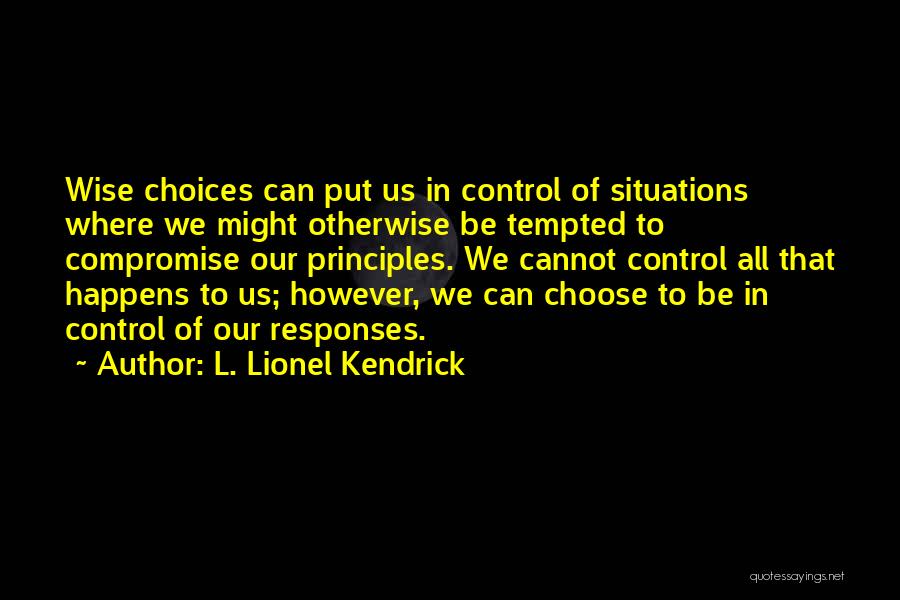 Wise Otherwise Quotes By L. Lionel Kendrick