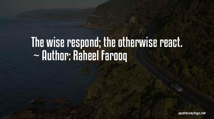 Wise Otherwise Quotes By Raheel Farooq