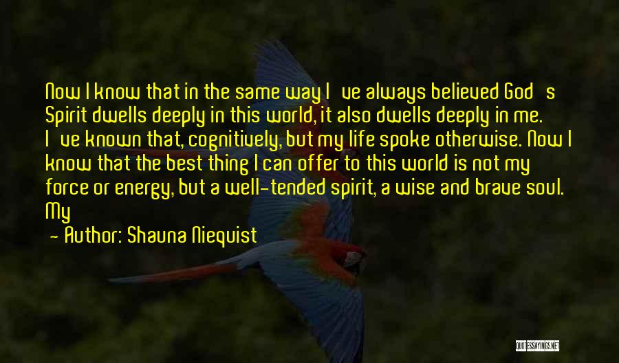 Wise Otherwise Quotes By Shauna Niequist