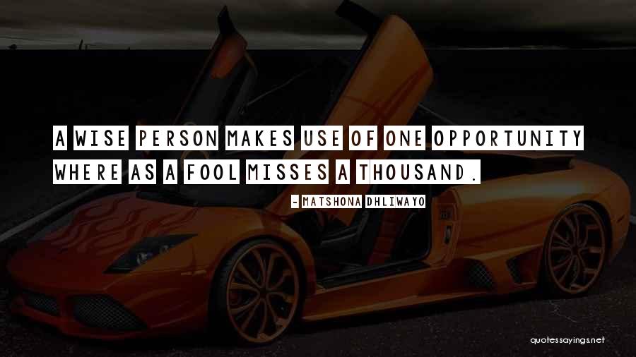 Wise Person Quotes Quotes By Matshona Dhliwayo Wise Person Quotes Quotes By Matshona Dhliwayo