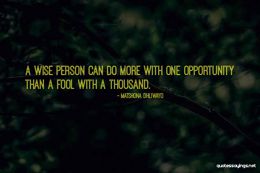 Wise Person Quotes Quotes By Matshona Dhliwayo Wise Person Quotes Quotes By Matshona Dhliwayo