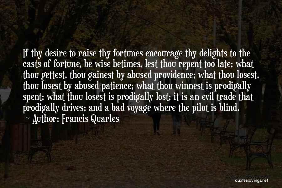 Wise Pilot Quotes By Francis Quarles