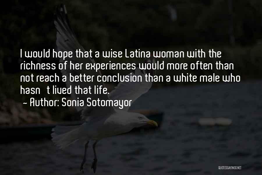 Wise Quotes By Sonia Sotomayor
