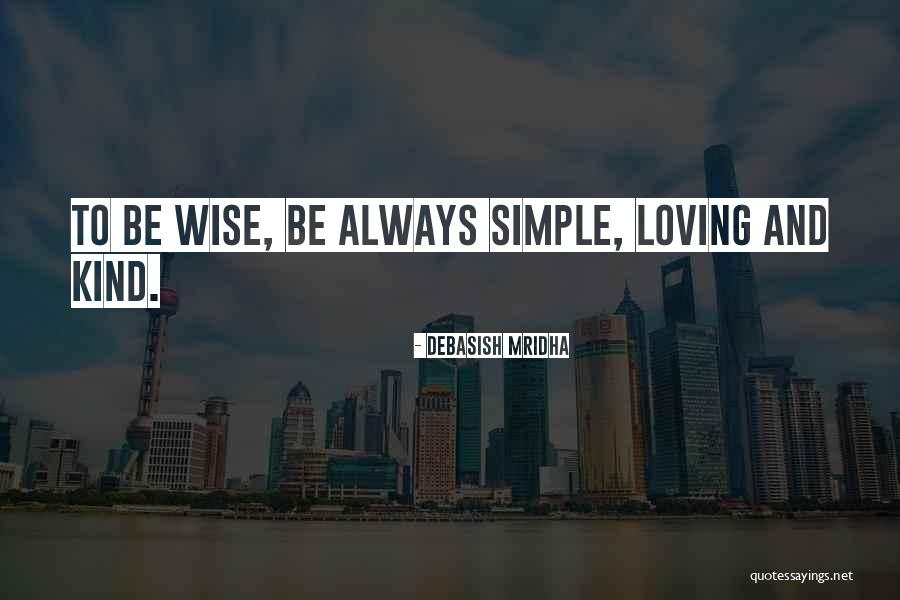 Wise Quotes And Quotes By Debasish Mridha