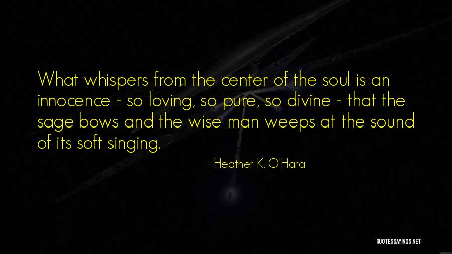 Wise Quotes And Quotes By Heather K. O'Hara Wise Quotes And Quotes By Heather K. O'Hara