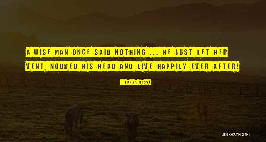 Wise Quotes And Quotes By Tanya Masse Wise Quotes And Quotes By Tanya Masse