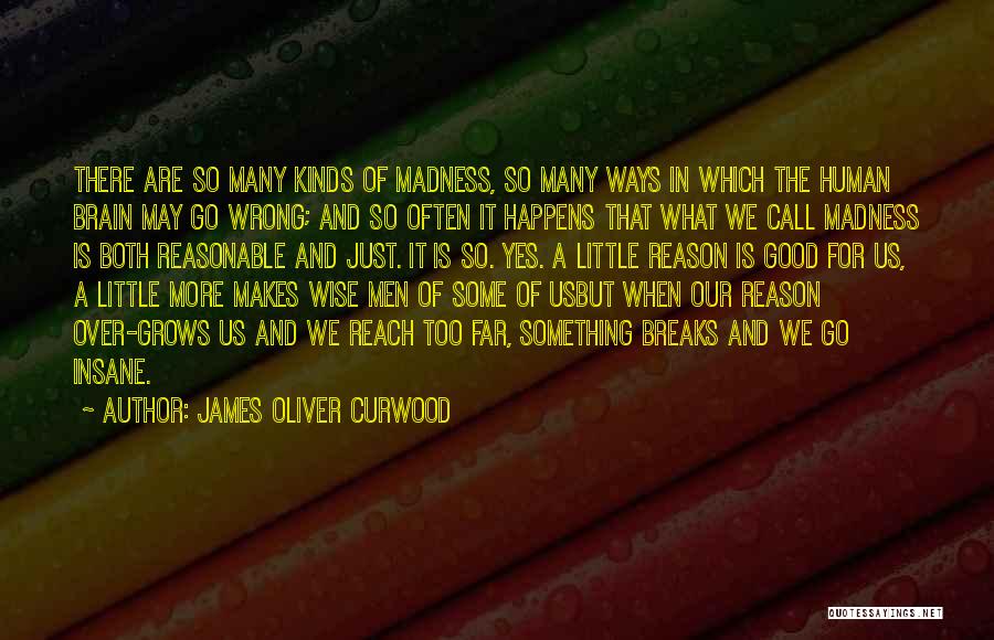 Wise Reasonable Quotes By James Oliver Curwood