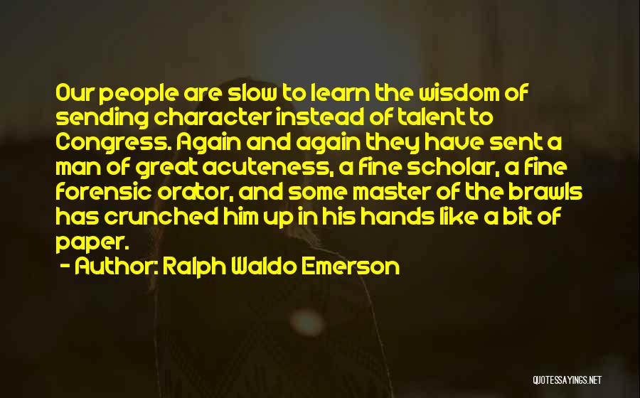 Wise Royalty Quotes By Ralph Waldo Emerson
