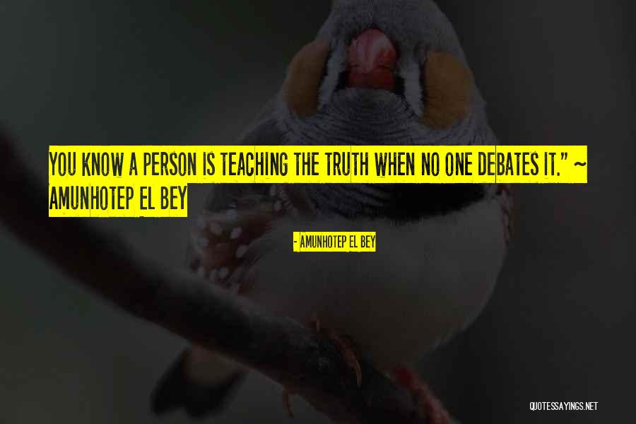 Wise Sayings Quotes By Amunhotep El Bey Wise Sayings Quotes By Amunhotep El Bey