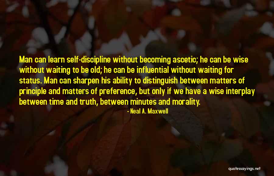 Wise Status Quotes By Neal A. Maxwell Wise Status Quotes By Neal A. Maxwell
