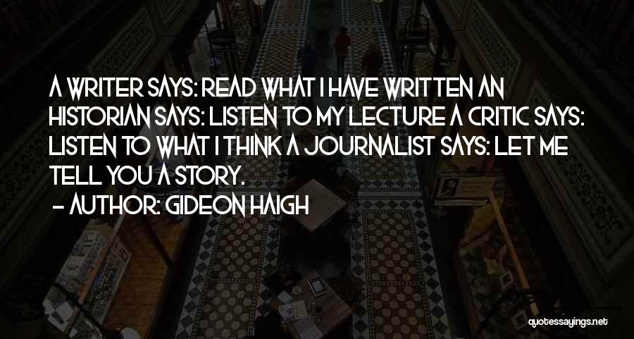 Wise Story Quotes By Gideon Haigh