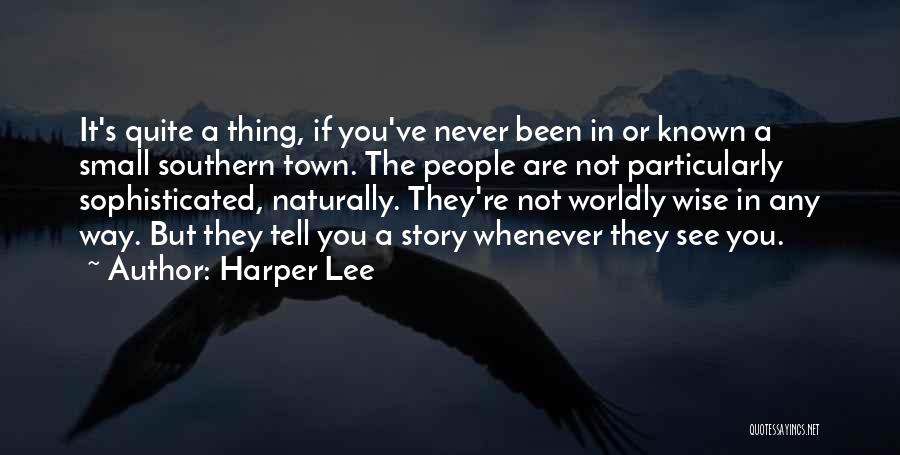 Wise Story Quotes By Harper Lee