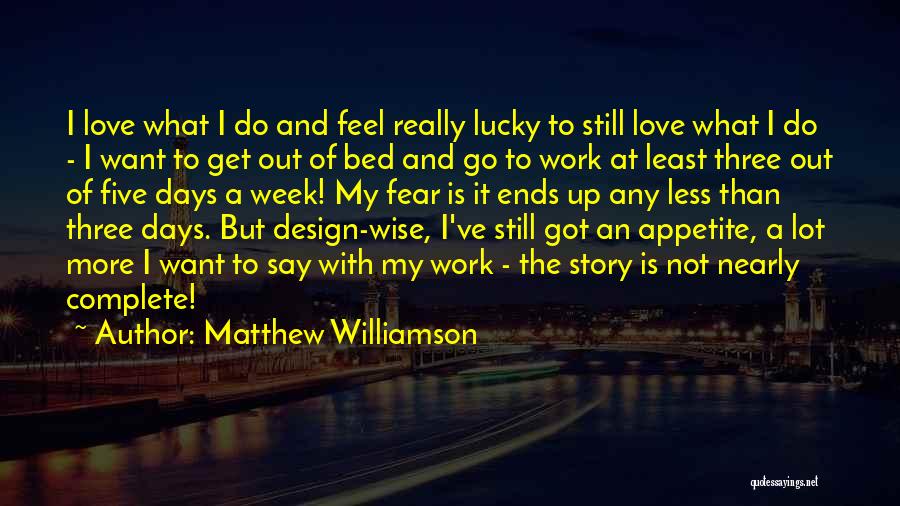 Wise Story Quotes By Matthew Williamson