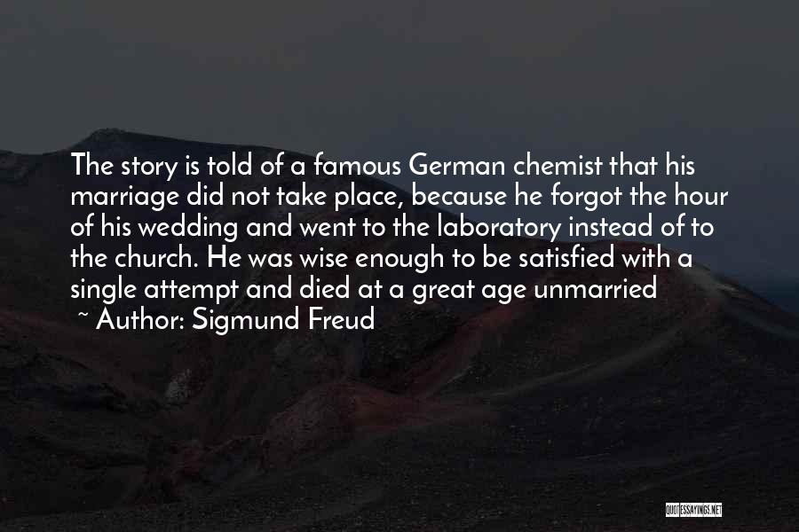 Wise Story Quotes By Sigmund Freud