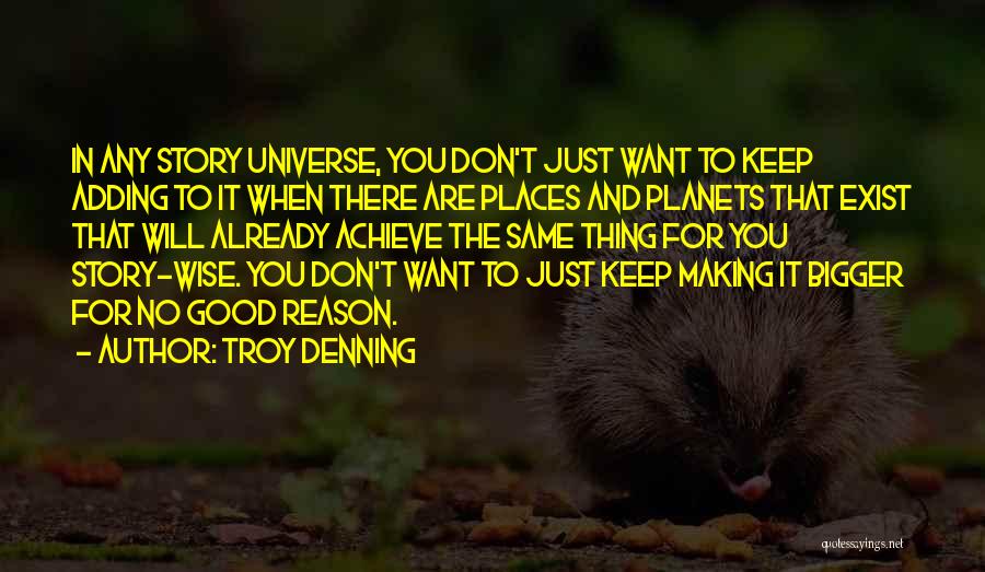 Wise Story Quotes By Troy Denning