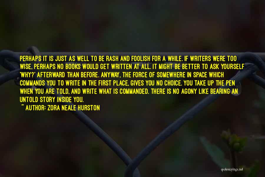 Wise Story Quotes By Zora Neale Hurston