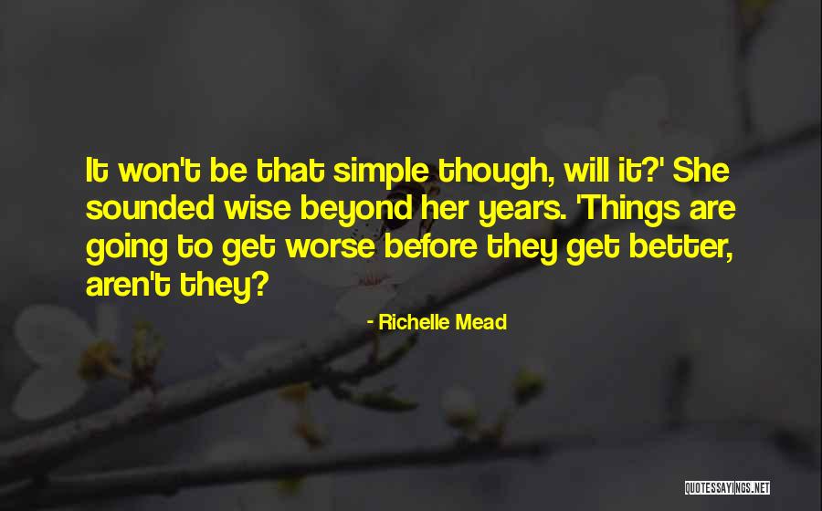 Wise Things Quotes By Richelle Mead Wise Things Quotes By Richelle Mead