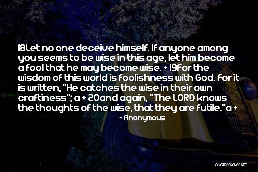 Wise Thoughts Quotes By Anonymous Wise Thoughts Quotes By Anonymous