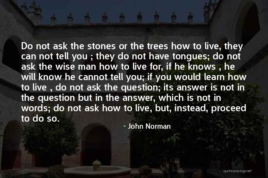 Wise Trees Quotes By John Norman