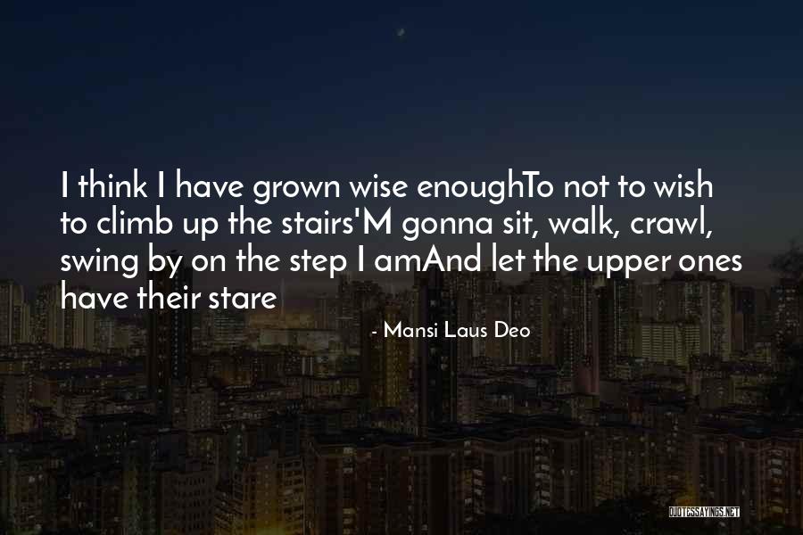 Wise Up Quotes By Mansi Laus Deo Wise Up Quotes By Mansi Laus Deo