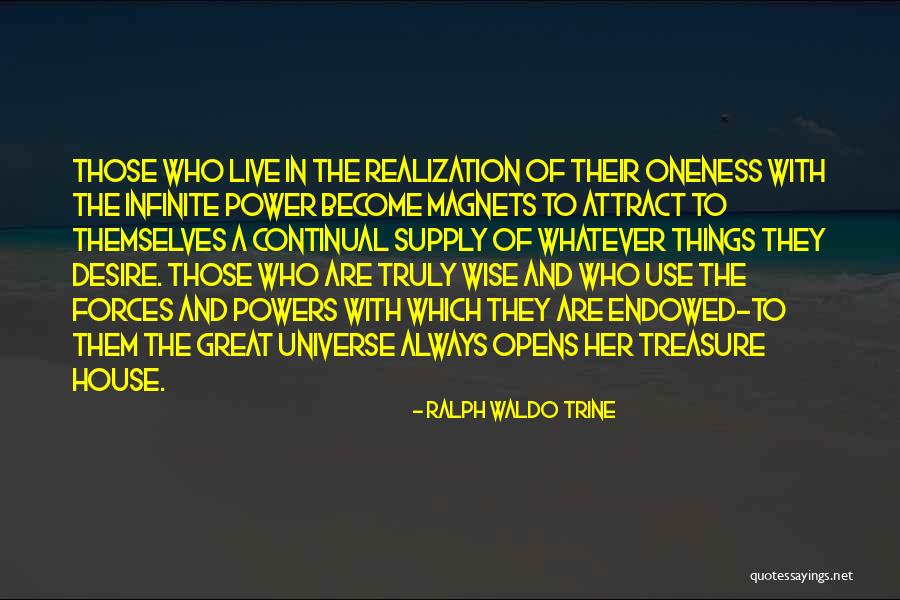 Wise Use Of Power Quotes By Ralph Waldo Trine Wise Use Of Power Quotes By Ralph Waldo Trine