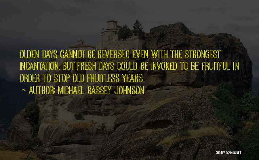 Wise Use Of Time Quotes By Michael Bassey Johnson