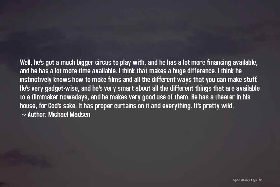 Wise Use Of Time Quotes By Michael Madsen
