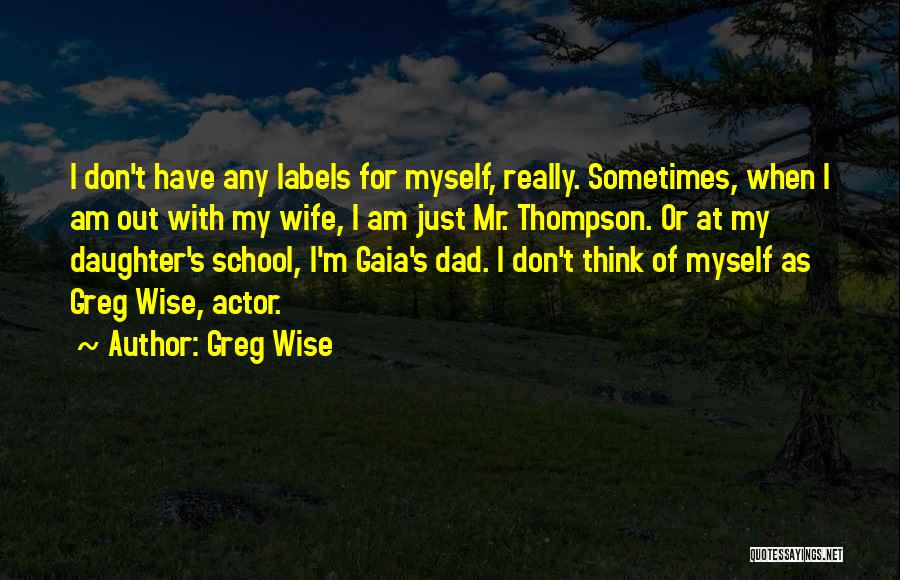 Wise Wife Quotes By Greg Wise