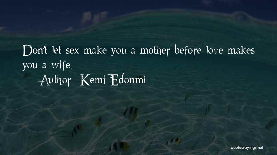 Wise Wife Quotes By Kemi Edonmi