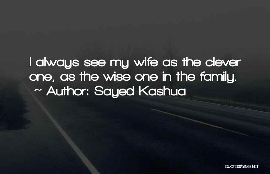 Wise Wife Quotes By Sayed Kashua