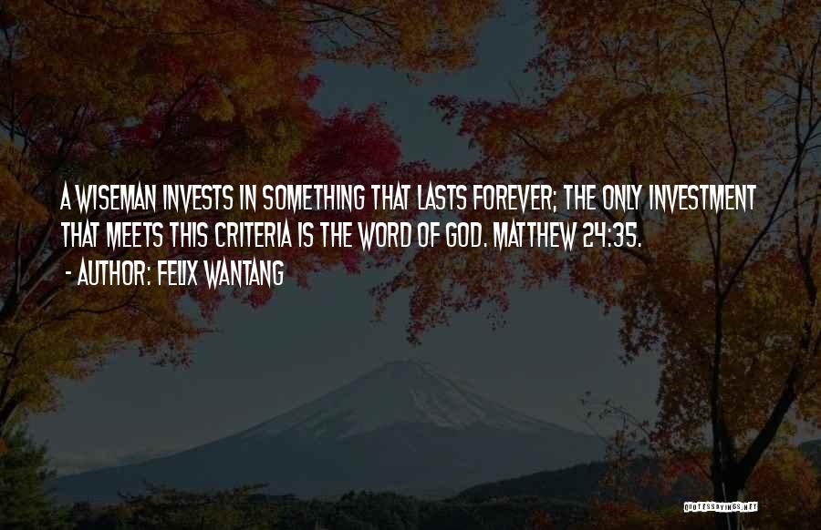 Wise Word Quotes By Felix Wantang