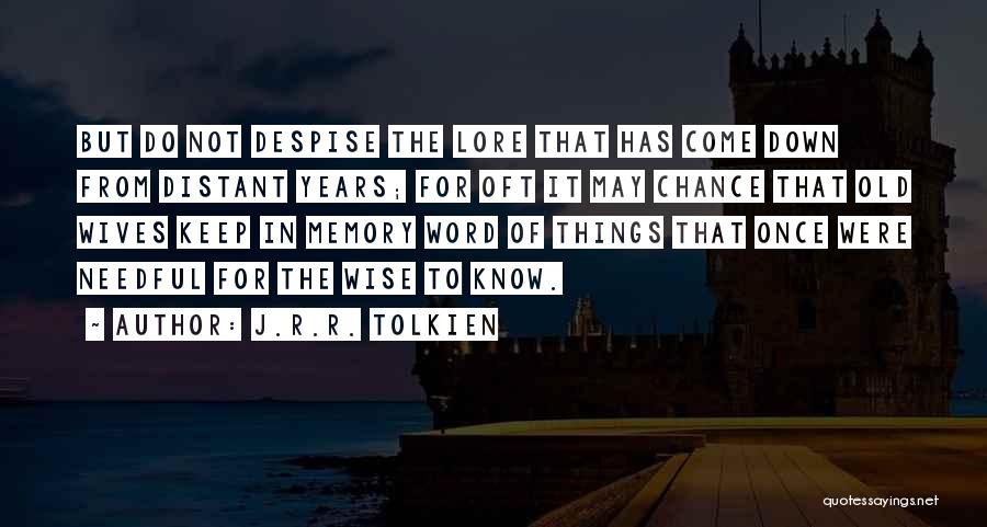 Wise Word Quotes By J.R.R. Tolkien