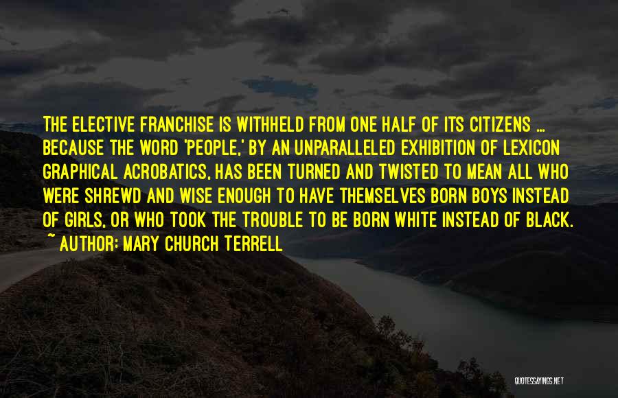 Wise Word Quotes By Mary Church Terrell
