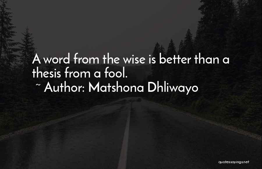 Wise Word Quotes By Matshona Dhliwayo