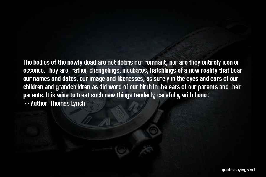 Wise Word Quotes By Thomas Lynch