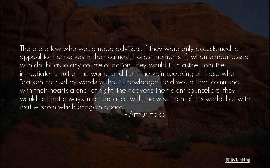 Wise Words And Wisdom Quotes By Arthur Helps Wise Words And Wisdom Quotes By Arthur Helps