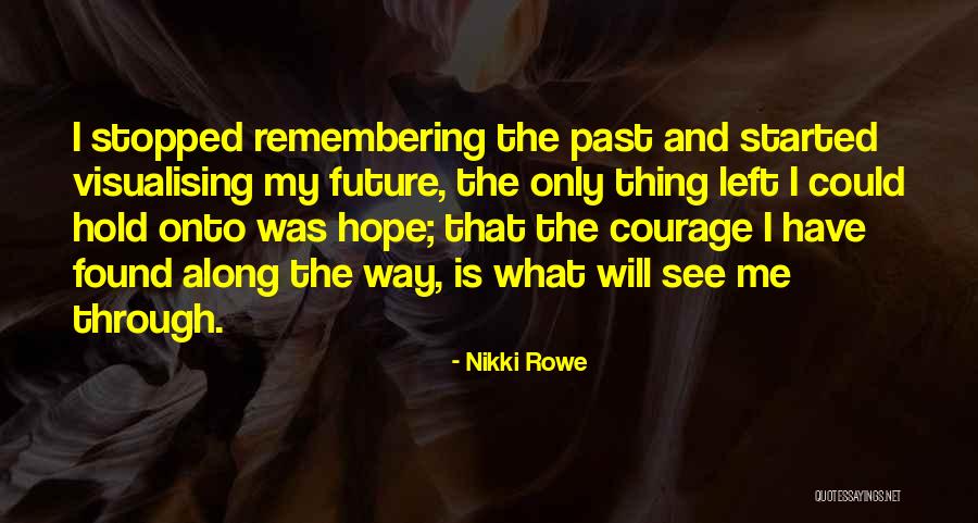 Wise Words And Wisdom Quotes By Nikki Rowe